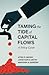 Taming the Tide of Capital Flows by Atish R. Ghosh