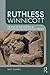 Ruthless Winnicott by Sally Swartz