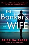 The Banker's Wife by Cristina Alger The Banker's Wife by Cristina Alger
