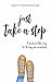 Just Take A Step: A Devotio...