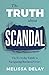 The Truth about Scandal: Th...