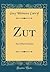 Zut: And Other Parisians (Classic Reprint)