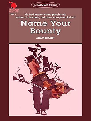 Cleveland Westerns: Name Your Bounty (Halliday Book 7)