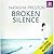 Broken Silence (Silence, #2)