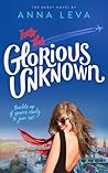 Into the Glorious Unknown by Anna Leva