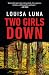 Two Girls Down (Alice Vega, #1)