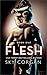Flesh by Sky Corgan