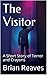 The Visitor: A Short Story ...