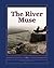 The River Muse (Seasonal Is...
