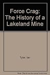 Force Crag: The History of a Lakeland Mine
