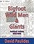 Bigfoot, Wildmen, & Giants: Archived Articles 1680 - 1922