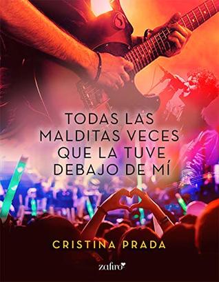 Todas las malditas veces que la tuve debajo de mí (Erótica) (Spanish Edition)