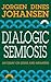 Dialogic Semiosis: An Essay on Signs and Meanings (Religion in North America)