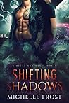 Shifting Shadows by Michelle  Frost