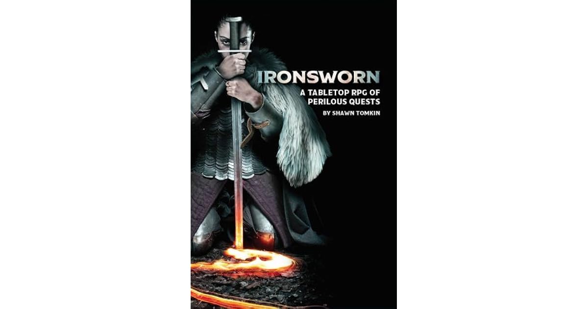 Ironsworn A Tabletop RPG Of Perilous Quests by Shawn Tomkin