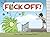 F*ck Off: This a book about...