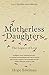 Motherless Daughters by Hope Edelman
