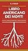 Libro americano dei morti: ...