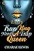 Every Trap King Needs A Trap Queen by Charae Lewis