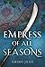 Empress of All Seasons
