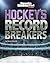 Hockey's Record Breakers