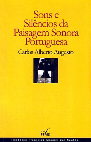Sons e Silêncios da Paisagem Sonora Portuguesa (Paperback)