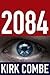 2084 by Kirk Combe