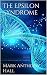 The Epsilon Syndrome - a sc...