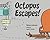 Octopus Escapes!