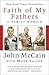 Faith of My Fathers by John McCain Faith of My Fathers by John McCain