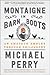 Montaigne in Barn Boots: An Amateur Ambles Through Philosophy – A Midwestern Memoir on Faith, Race, and Living Well