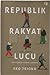 Republik Rakyat Lucu dan Cerita-Cerita Lainnya by Eko Triono