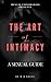 The Art of Intimacy: How to...