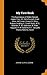 My First Book: The Experiences of Walter Besant, James Payn, W. Clark Russell, Grant Allen, Hall Caine, George R. Sims, Rudyard Kipling, A. Conan ... I. Zangwill, Morley Roberts, David