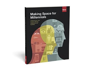 Making Space for Millennials: A Blueprint for Your Culture, Ministry, Leadership and Facilities (Paperback)