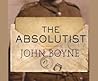 The Absolutist by John Boyne The Absolutist by John Boyne