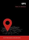 GPS (The MIT Press Essential Knowledge series)