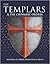 The Templars & the Chivalric Orders: Soldiers of Christ, Financiers of Kings