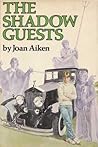The Shadow Guests by Joan Aiken