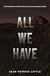 All We Have (The Survivor Journals, #3)
