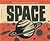 Space (Biggest, Baddest Books)