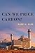 Can We Price Carbon? by Barry G. Rabe