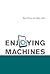 Enjoying Machines