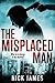 The Misplaced Man: Who is i...