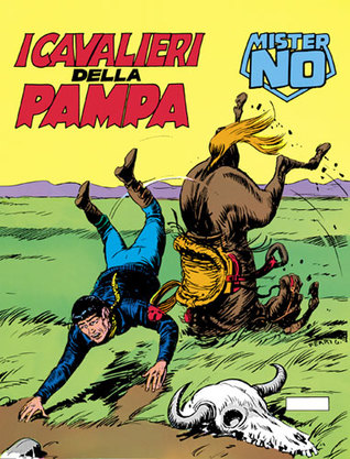 Mister No n° 69: I cavalieri della pampa (Mister No #69)