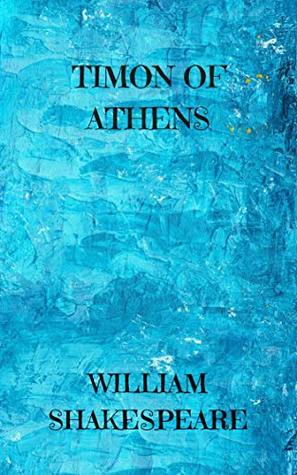 TIMON OF ATHENS: ANNOTATED