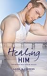 Healing Him