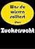 Endlich zuckerfrei leben: Z...