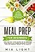 Meal Prep for Beginners by Mia Light