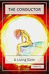 The Conductor: A Living Gate The Conductor: A Living Gate